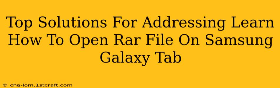 Top Solutions For Addressing Learn How To Open Rar File On Samsung Galaxy Tab