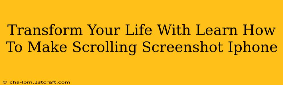 Transform Your Life With Learn How To Make Scrolling Screenshot Iphone