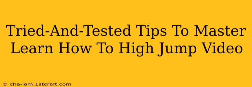 Tried-And-Tested Tips To Master Learn How To High Jump Video