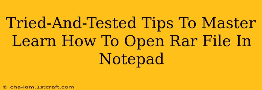 Tried-And-Tested Tips To Master Learn How To Open Rar File In Notepad