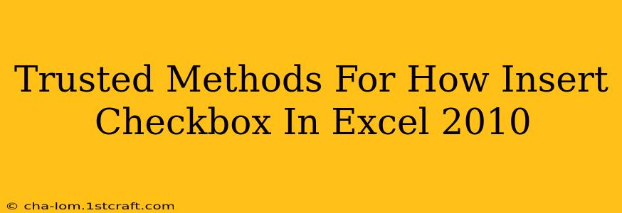 Trusted Methods For How Insert Checkbox In Excel 2010