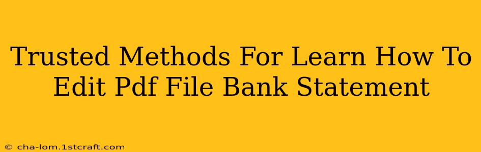 Trusted Methods For Learn How To Edit Pdf File Bank Statement