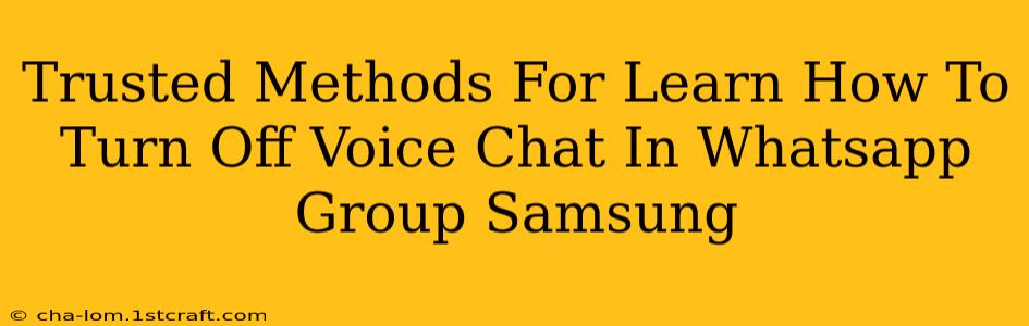 Trusted Methods For Learn How To Turn Off Voice Chat In Whatsapp Group Samsung