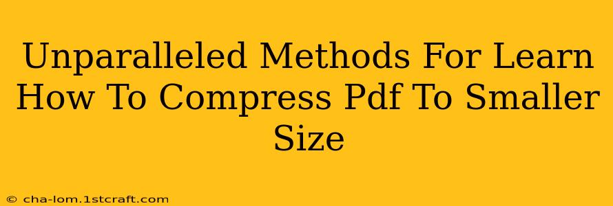 Unparalleled Methods For Learn How To Compress Pdf To Smaller Size