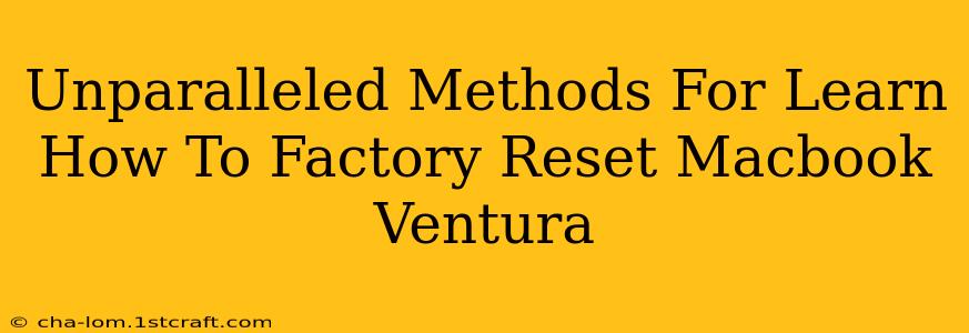 Unparalleled Methods For Learn How To Factory Reset Macbook Ventura