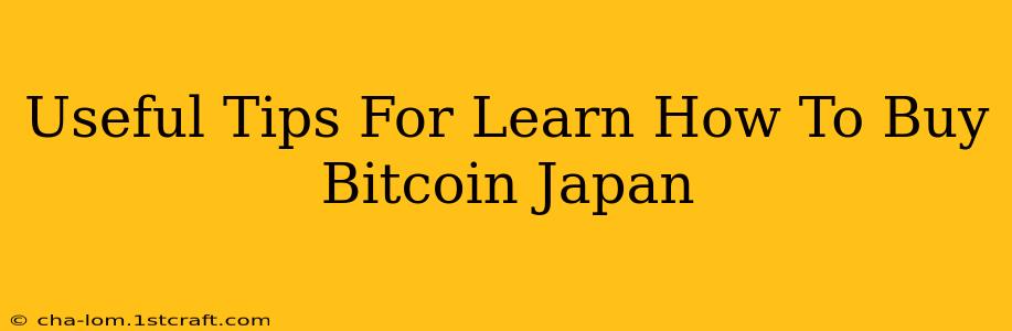 Useful Tips For Learn How To Buy Bitcoin Japan