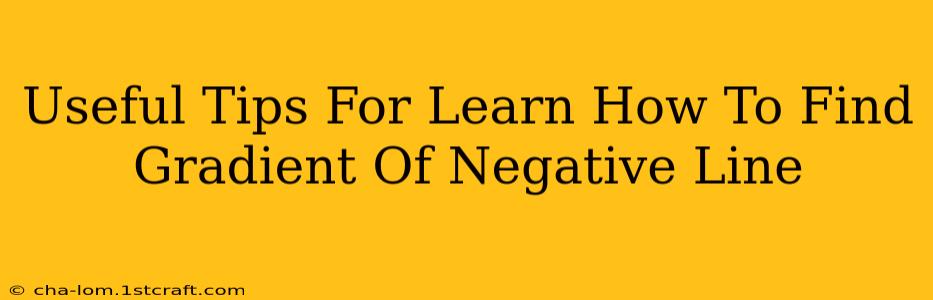 Useful Tips For Learn How To Find Gradient Of Negative Line