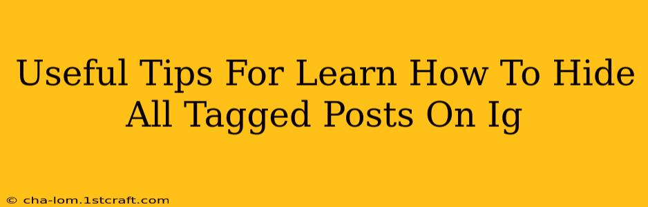 Useful Tips For Learn How To Hide All Tagged Posts On Ig